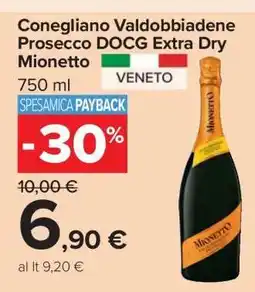Carrefour Conegliano Valdobbiadene Prosecco DOCG Extra Dry Mionetto offerta