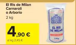 Carrefour El Ris de Milan Carnaroli o Arborio offerta