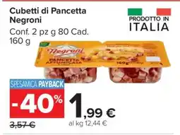 Carrefour Cubetti di Pancetta Negroni offerta