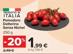 Carrefour Pomodoro Datterino Senza Nichel offerta