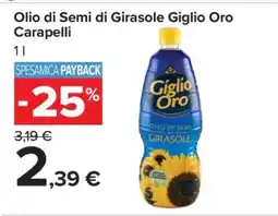 Carrefour Olio di Semi di Girasole Giglio Oro Carapelli offerta