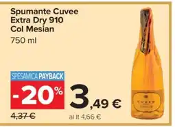 Carrefour Spumante Cuvee Extra Dry 910 Col Mesian offerta