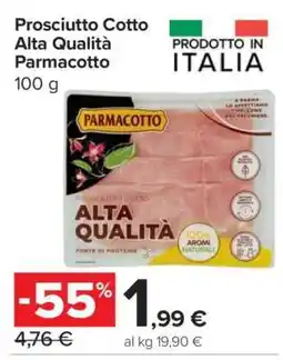 Carrefour Prosciutto cotto alta qualità PARMACOTTO offerta