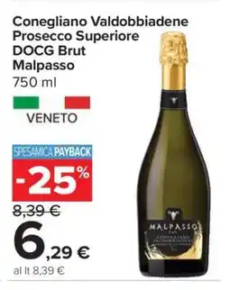 Carrefour Conegliano Valdobbiadene Prosecco Superiore DOCG Brut Malpasso offerta