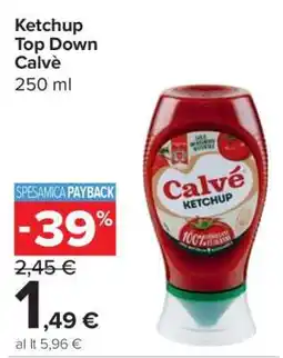 Carrefour Ketchup Top Down Calvé offerta