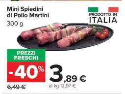 Carrefour Mini spiedini di pollo MARTINI offerta