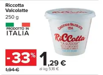 Carrefour Ricotta Valcolatte offerta