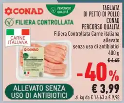 Conad TAGLIATA DI PETTO DI POLLO CONAD PERCORSO QUALITÀ offerta