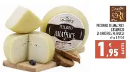 Conad Pecorino di Amatrice Caseificio di Amatrice Petrucci offerta
