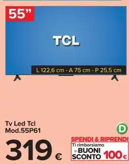 Carrefour Tv Led Tcl Mod.55P61 offerta