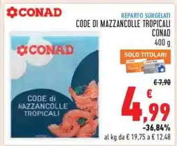Conad CODE DI MAZZANCOLLE TROPICALI CONAD offerta