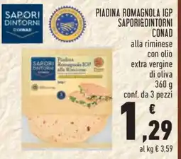 Conad PIADINA ROMAGNOLA IGP SAPORI&DINTORNI CONAD offerta