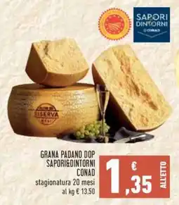 Conad GRANA PADANO DOP SAPORI&DINTORNI CONAD offerta