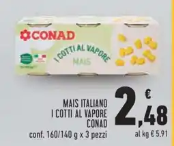 Conad Mais italiano i cotti al vapore CONAD offerta