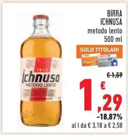 Conad BIRRA ICHNUSA metodo lento 500 ml offerta