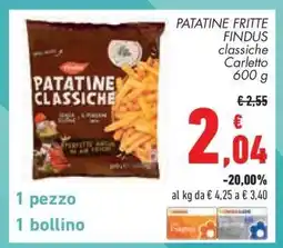 Conad PATATINE FRITTE FINDUS classiche Carletto 600 g offerta