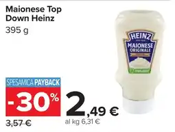 Carrefour Maionese Top Down Heinz offerta