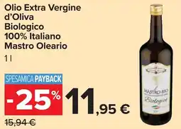Carrefour Olio Extra Vergine d'Oliva Biologico 100% Italiano Mastro Oleario offerta