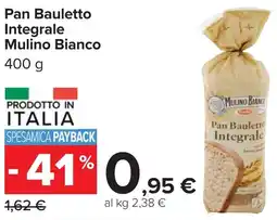 Carrefour Pan Bauletto Integrale Mulino Bianco offerta