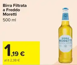 Carrefour Birra Filtrata a Freddo Moretti offerta