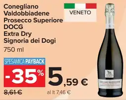 Carrefour Conegliano Valdobbiadene Prosecco Superiore DOCG Extra Dry Signoria dei Dogi offerta