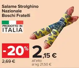 Carrefour Salame Strolghino Nazionale Boschi Fratelli offerta