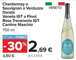 Carrefour Chardonnay o Sauvignon o Verduzzo Dorato Veneto IGT o Pinot Rosa Trevenezie IGT Cantine Maschio offerta