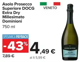 Carrefour Asolo Prosecco Superiore DOCG Extra Dry Millesimato Dominioni offerta