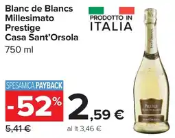 Carrefour Blanc de Blancs Millesimato Prestige Casa Sant'Orsola offerta
