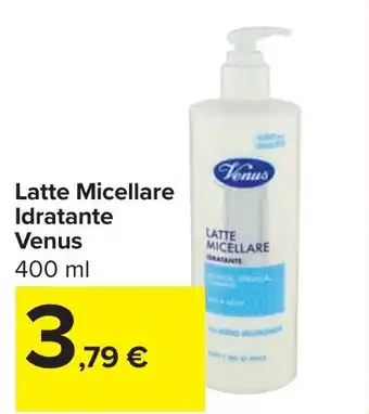 Carrefour Latte Micellare Idratante Venus offerta