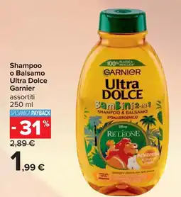 Carrefour Shampoo o Balsamo Ultra Dolce Garnier offerta