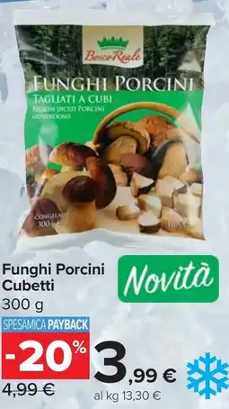 Carrefour Market Funghi Porcini Cubetti offerta