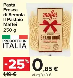Carrefour Market Pasta Fresca di Semola II Pastaio Maffei offerta