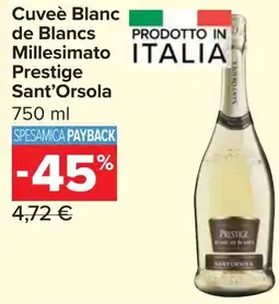 Carrefour Market Cuveè Blanc de Blancs Millesimato Prestige Sant'Orsola offerta