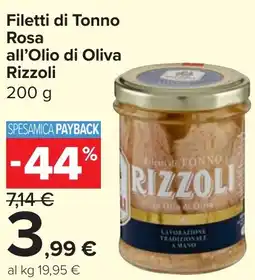 Carrefour Market Filetti di Tonno Rosa all'Olio di Oliva Rizzoli offerta