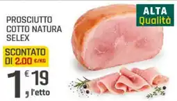 Supermercati Dok Prosciutto cotto natura SELEX offerta