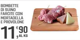 Supermercati Dok Bombette di suino farcite con mortadella e provolone offerta