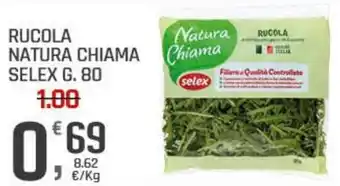 Supermercati Dok Rucola natura chiama SELEX offerta