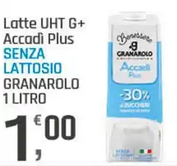 Supermercati Dok Latte UHT G+ Accadì Plus SENZA LATTOSIO GRANAROLO offerta