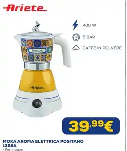 Euronics Ariete MOKA AROMA ELETTRICA POSITANO 1358A offerta