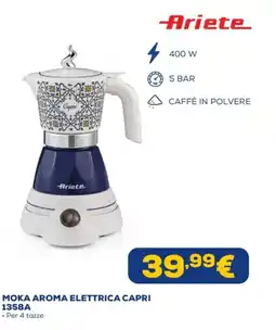 Euronics Ariete MOKA AROMA ELETTRICA CAPRI 1358A offerta