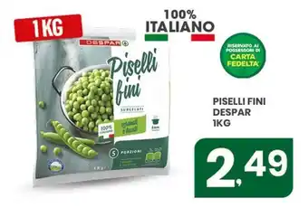 Despar Piselli fini DESPAR offerta