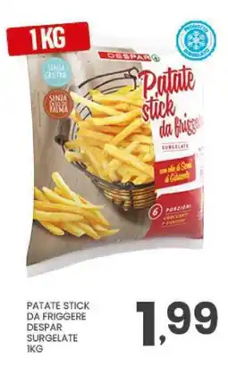 Despar Patate stick da friggere despar surgelate offerta