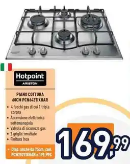 Unieuro Hotpoint ARISTON PIANO COTTURA 60CM PCN642TIXHAR offerta