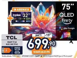 Unieuro TCL SMART TV 4K QLED UHD 75T6C offerta