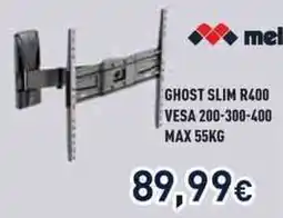 Unieuro Meliconi ghost slim R400 vesa 200-300-400 max offerta