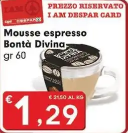 DeSpar Express Mousse espresso Bontà Divina offerta