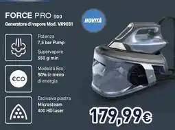 Unieuro Rowenta force pro 500 Generatore di vapore Mod. VR9031 offerta