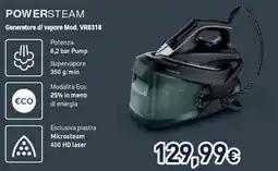 Unieuro Rowenta POWERSTEAM Generatore di vapore Mod. VR8318 offerta