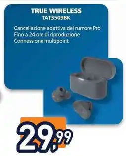 Unieuro PHILIPS TRUE WIRELESS TAT3509BK offerta